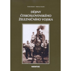 Dějiny československého železničního vojska, Tomáš Jiránek, Radovan Soušek, DOPRODEJ,Nadatur